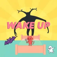 Wake Up!